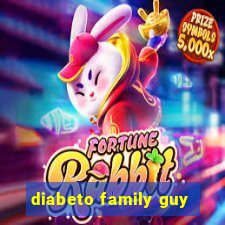 diabeto family guy